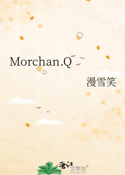 Morchan.Q
