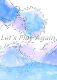 [銀高]Lets Play Again
