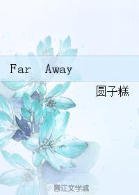 Far Away